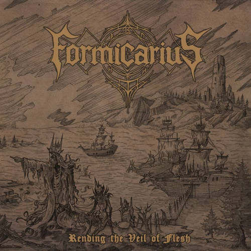Formicarius : Rending the Veil of Flesh